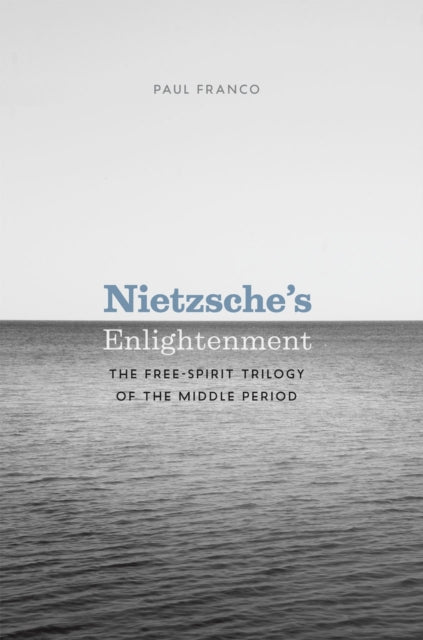 Book cover of: Nietzsche's Enlightenment. By: Paul Franco