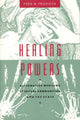 Book cover of: Healing Powers – Alternative Medicine, Spiritual Communities, and the State. By: Fred M. Frohock
