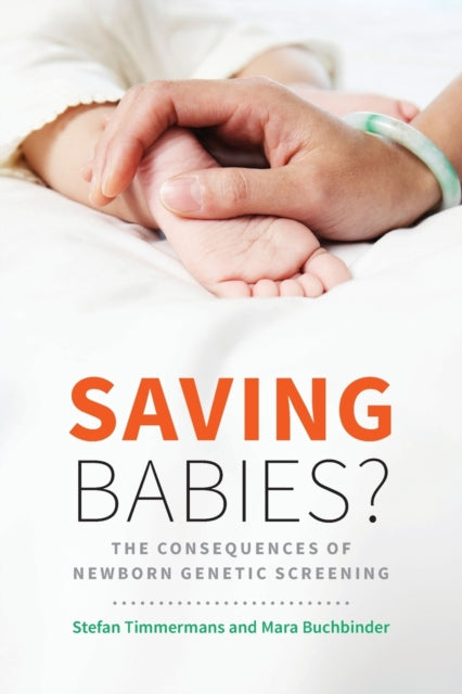 Book cover of: Saving Babies?. By: Stefan Timmermans