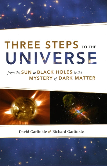 Book cover of: Three Steps to the Universe. By: David Garfinkle
