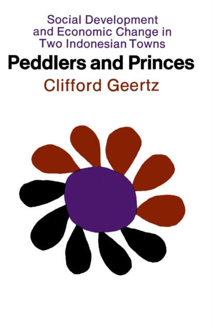 Book cover of: Peddlers and Princes. By: Clifford Geertz
