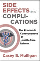 Book cover of: Side Effects and Complications. By: Casey B. Mulligan