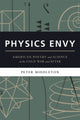 Book cover of: Physics Envy. By: Peter Middleton