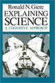 Book cover of: Explaining Science. By: Ronald N. Giere