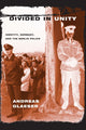 Book cover of: Divided in Unity. By: Andreas M. Glaeser