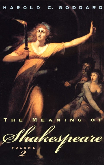 Book cover of: Meaning of Shakespeare, Volume 2. By: Harold C. Goddard