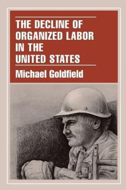 Book cover of: Decline of Organized Labor in the United States