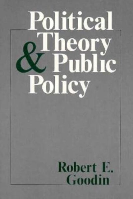 Book cover of: Political Theory and Public Policy. By: Robert E. Goodin