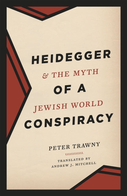 Book cover of: Heidegger and the Myth of a Jewish World Conspiracy. By: Peter Trawny