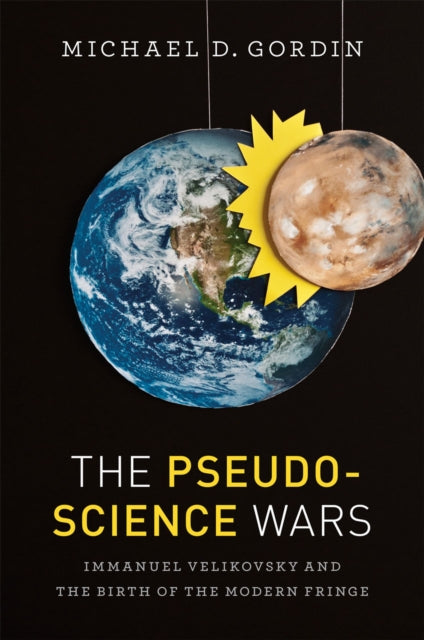 Book cover of: Pseudoscience Wars. By: Michael D. Gordin