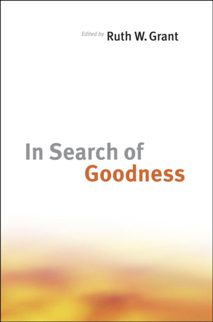 Book cover of: In Search of Goodness. By: Ruth Weissbourd Grant