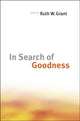 Book cover of: In Search of Goodness. By: Ruth Weissbourd Grant