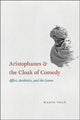Book cover of: Aristophanes and the Cloak of Comedy. By: Mario Telò