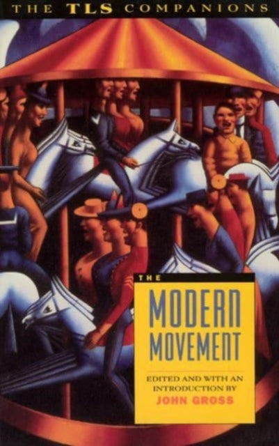 Book cover of: Modern Movement: a TLS Companion. By: John Gross