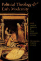 Book cover of: Political Theology and Early Modernity. By: Graham L. Hammill