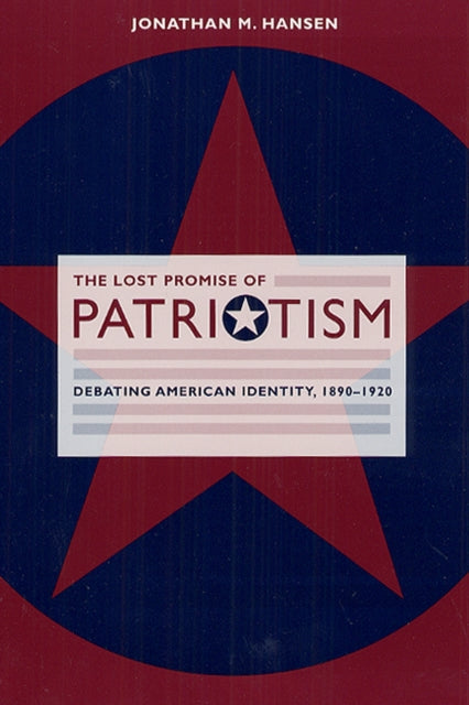 Book cover of: Lost Promise of Patriotism