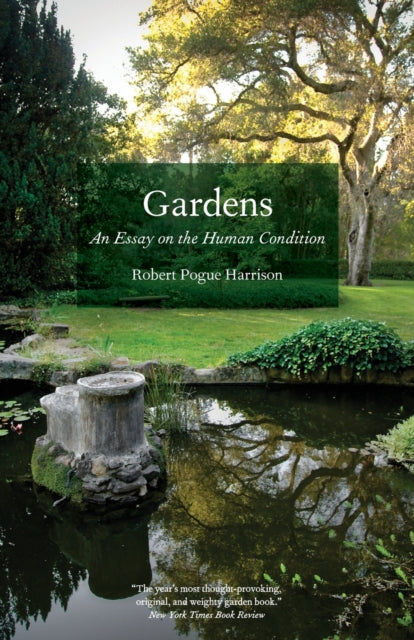 Book cover of: Gardens. By: Robert Pogue Harrison