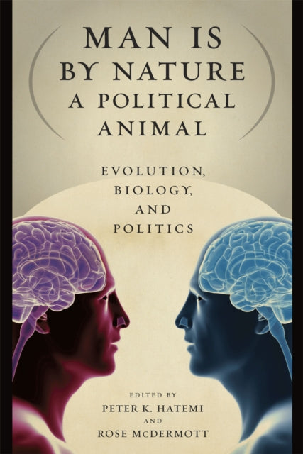 Book cover of: Man Is by Nature a Political Animal. By: Peter K. Hatemi