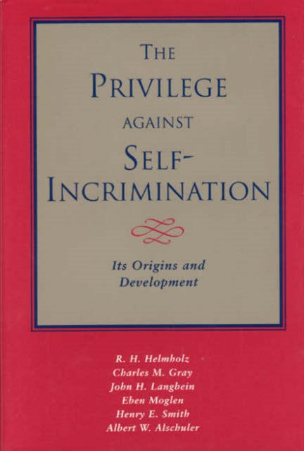 Book cover of: Privilege against Self-Incrimination. By: R. H. Helmholz