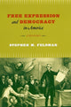 Book cover of: Free Expression and Democracy in America – A History. By: Stephen M. Feldman