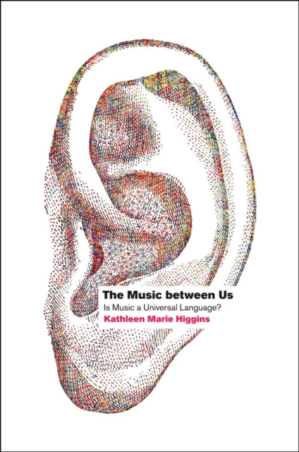 Book cover of: Music between Us. By: Kathleen Marie Higgins