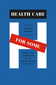 Book cover of: Health Care for Some. By: Beatrix Rebecca Hoffman