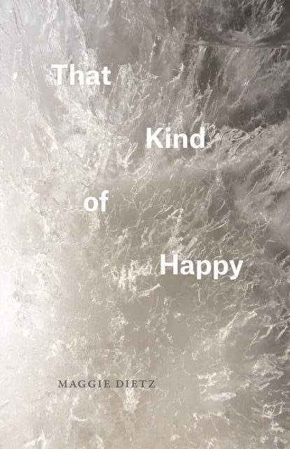 Book cover of: That Kind of Happy. By: Maggie Dietz