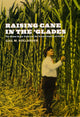 Book cover of: Raising Cane in the 'Glades. By: Gail M. Hollander