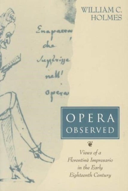 Book cover of: Opera Observed. By: William C. Holmes