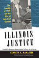Book cover of: Illinois Justice. By: Kenneth A. Manaster