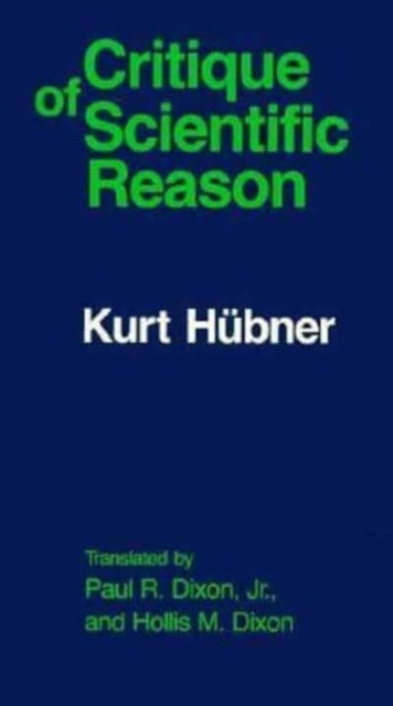 Book cover of: Critique of Scientific Reason. By: Kurt Hubner