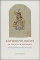 Book cover of: Anthropologists in the Stock Exchange – A Financial History of Victorian Science. By: Marc Flandreau