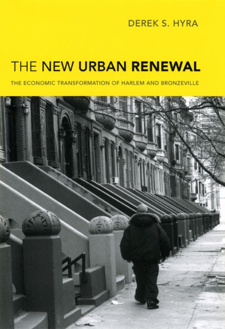 Book cover of: New Urban Renewal. By: Derek S. Hyra