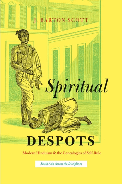 Book cover of: Spiritual Despots. By: J. Barton Scott