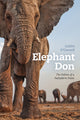 Book cover of: Elephant Don. By: Caitlin O'Connell