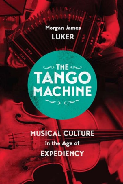 Book cover of: Tango Machine. By: Morgan James Luker