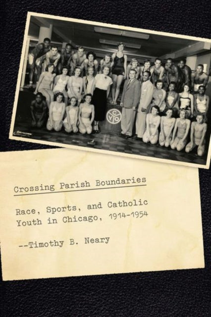Book cover of: Crossing Parish Boundaries. By: Timothy B. Neary
