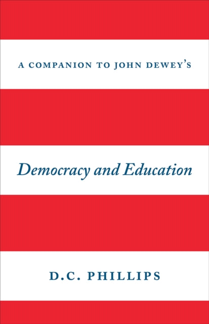 Book cover of: Companion to John Dewey's "Democracy and Education". By: Phillips, D. C.