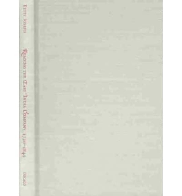 Book cover of: Reading the East India Company 1720-1840