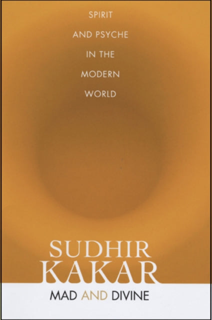 Book cover of: Mad and Divine. By: Sudhir Kakar