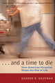 Book cover of: And a Time to Die. By: Sharon R. Kaufman