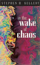 Book cover of: In the Wake of Chaos. By: Stephen H. Kellert