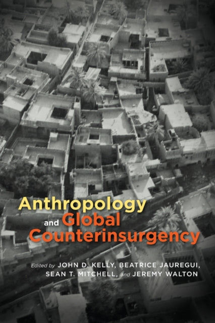 Book cover of: Anthropology and Global Counterinsurgency