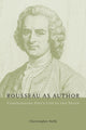 Book cover of: Rousseau as Author