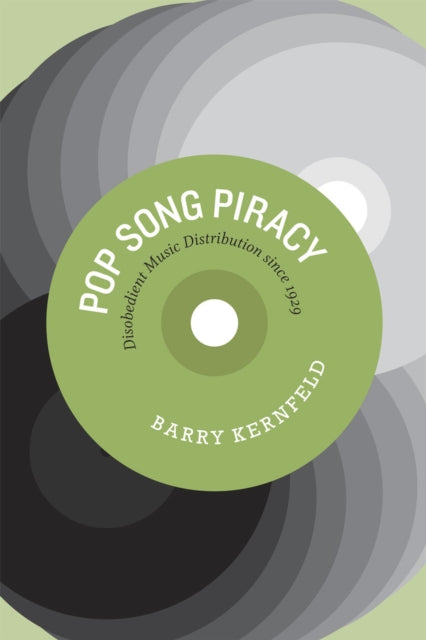 Book cover of: Pop Song Piracy. By: Barry Dean Kernfeld