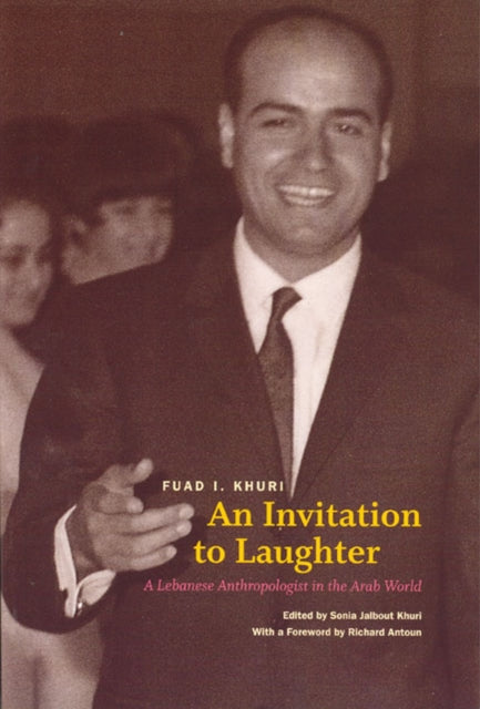 Book cover of: Invitation to Laughter. By: Fu®åad Isòhåaq Khåuråi, Fuad I. Khuri, Fuʾād Isḥāq Khūrī