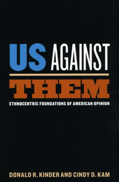 Book cover of: Us Against Them. By: Donald R. Kinder