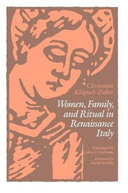 Book cover of: Women, Family, and Ritual in Renaissance Italy. By: Christiane Klapisch-Zuber
