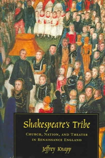 Book cover of: Shakespeare's Tribe. By: Jeffrey Knapp