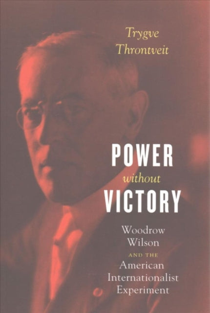 Book cover of: Power without Victory. By: Trygve Throntveit
